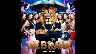 The Brand - Dado Milman | 2025 Hip Hop Music