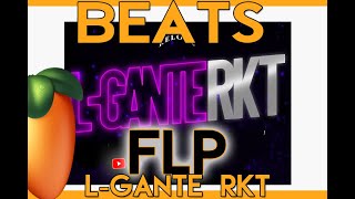 INSTRUMENTAL de L-GANTE RKT  FT  PAPU (DJ SESSION) //FREE// 2021 + FLP