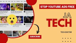 How to Block YouTube Ads 2023, How To Stop Youtube Ads,  block Ads|| JA TECH