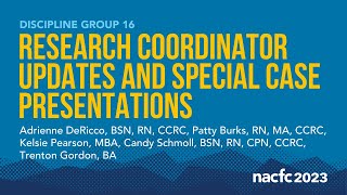 NACFC 2023 | DG16: Research Coordinator Updates and Special Case Presentations