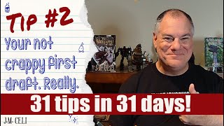 Author Tip #2 - Your Awesome First Draft | 31 Tips In 31 Days