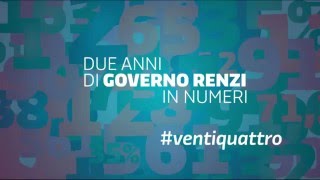 #ventiquattro Due anni di Governo Renzi in numeri