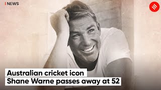 Australian Cricket Icon Shane Warne Passes Away At 52