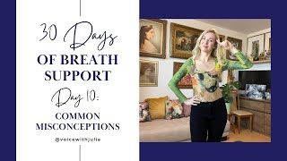 Day 10: Common Misconceptions about Breath Support - 30 Days of Breath Support