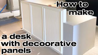 How to make a Reception desk with decorative panels / Mesa de Recepción con paneles decorativos