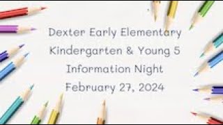 Dexter Early Elementary KG Y5 Info Night2/27/2024)