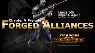 SWTOR: Chapter 5 Prelude - Forged Alliances: Imperial Agent Story