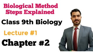 Biological method steps Explained lecture1 Chapter 2 class 9th