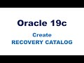 Oracle Database RMAN Recovery Catalog