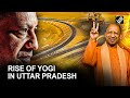 From Monk to Chief Minister: Rise of Yogi Adityanath in Uttar Pradesh