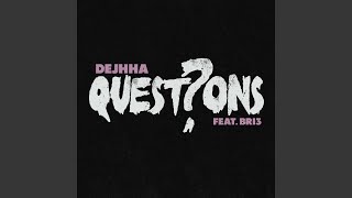 Questions (feat. Bri3)
