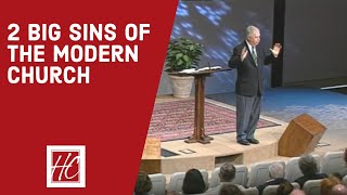 Two Big Sins of the Modern Church