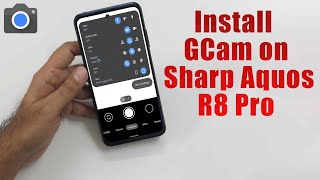 Download GCam 8.5 for Sharp Aquos R8 Pro (Google Camera APK Port Install)