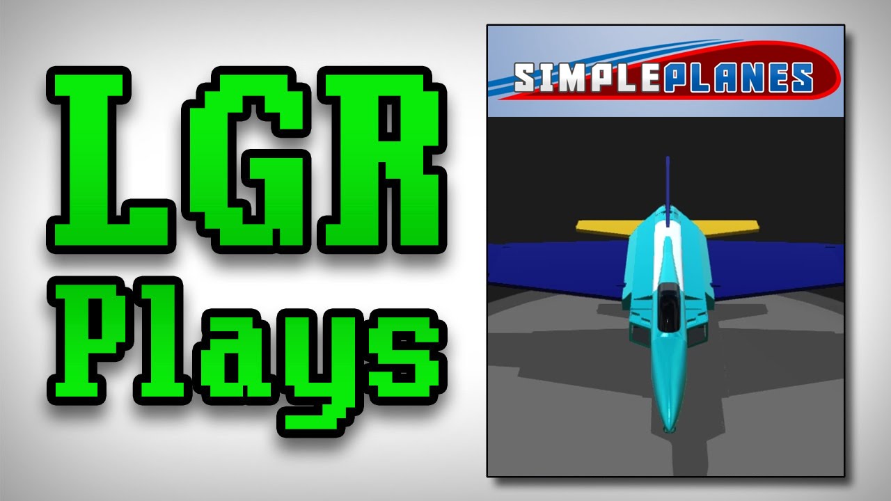 Lgr Plays Simpleplanes Youtube