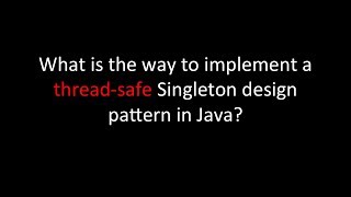 What is the way to implement a thread-safe Singleton design pattern in Java?