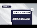 React 18 Tutorial - Numbers Challenge