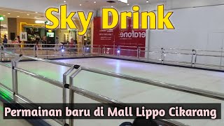 SKY DRINK,WAHANA BARU DI MALL LIPPO CIKARANG