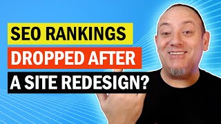 Rankings Dropped After a Website Redesign?