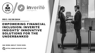 Empowering Financial Inclusion: Inverite Insights' Innovative Solutions for the Underbanked