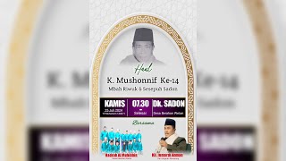 LIVE HAUL K. MUSHONNIF KE-14 MBAH RIWUK \u0026 SESEPUH SADON | BERAHAN WETAN , 25 JULI 2024