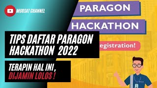 TIPS DAFTAR PARAGON HACKATHON 2022 | Terapkan Hal Ini |DIJAMIN LOLOS !