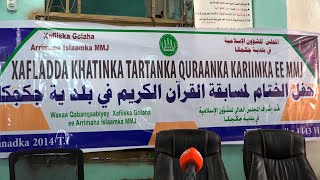 Xaflada Xidhitaanka Tartankii Quraanka Karimka ayaa lagu qabtay Masjidu Bilal Ee Magaalada Jigjiga