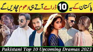 Pakistani Top 10 Upcoming Dramas List 2023 | HUM TV - Geo TV - ARY digital