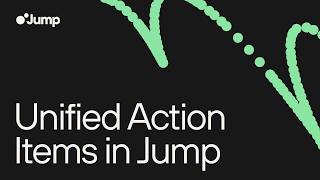 Unified Action Items in Jump