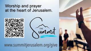 Summit Jerusalem - Prayer \u0026 Worship