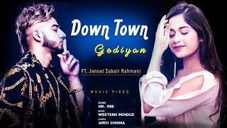 Downtown wal Gediyan | punjabi song feat jannat Zubair Rahmani