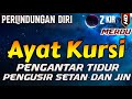 ayat kursi pengusir setan dan jin | ayat kursi pengantar tidur penenang hati & pikiran