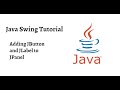 Adding JButton and JLabel to JPanel | Part -2 | Java Swing Tutorial