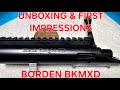 BORDEN “BLACK KNIGHT” BKMXD: UNBOXING AND FIRST IMPRESSIONS