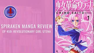 Utena is more relevant Today | Spiraken Manga Review Ep 459: Revolutionary Girl Utena