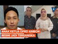 Anak Ketua DPRD Ambon Aniaya Bocah 15 Tahun Resmi Jadi Tersangka