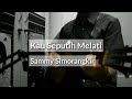 Kau Seputih Melati - Sammy Simorangkir ( Fingerstyle by Ga Ca Kun )