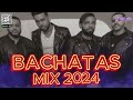 BACHATA 2024 🌴 LO MAS SONADO 2024 🌴 MIX DE BACHATA 2024 - The Most Recent Bachata Mixes