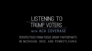 Listening to Trump Voters with ACA Coverage