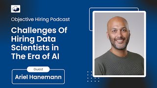 Ariel Hanemann on Hiring Data Scientists in a Cookieless Environment & in the AI Era