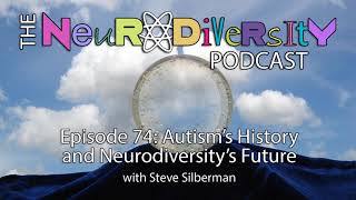 Autism’s History and Neurodiversity’s Future