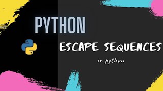 Escape sequences - in Python | Python Tutorial in Hindi | What is scape sequences