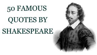 Shakespeare Famous Quotes | Shakespeare Quotes on Life and Love | Shakespeare Quotes About Humanity