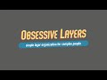 Obsessive Layers Demo