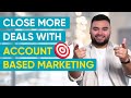 Account-Based Marketing, Explained (ABM = Better Leads, More Deals!)