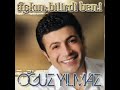 Oğuz Yılmaz - Askin Bitirdi Beni