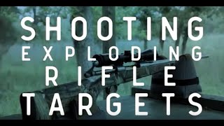 Shooting Exploding Rifle Targets