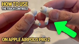 How To Use The Touch Controls On Your AirPods Pro 2: Easy Guide!