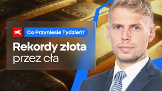 Rekordy złota przez cła | Co przyniesie tydzień? Michał Stajniak