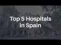 Best Hospitals in Spain | Top 5 Hospitals in Spain | Lyfboat