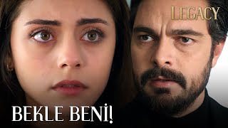 Bekle Beni Döneceğim! | Legacy 148. Bölüm (English \u0026 Spanish subs)